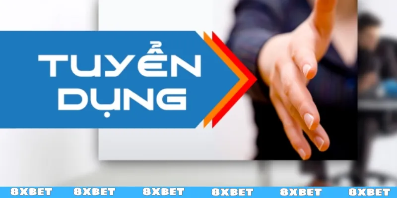Tuyển dụng 8XBET - Văn hóa làm việc chuyên nghiệp